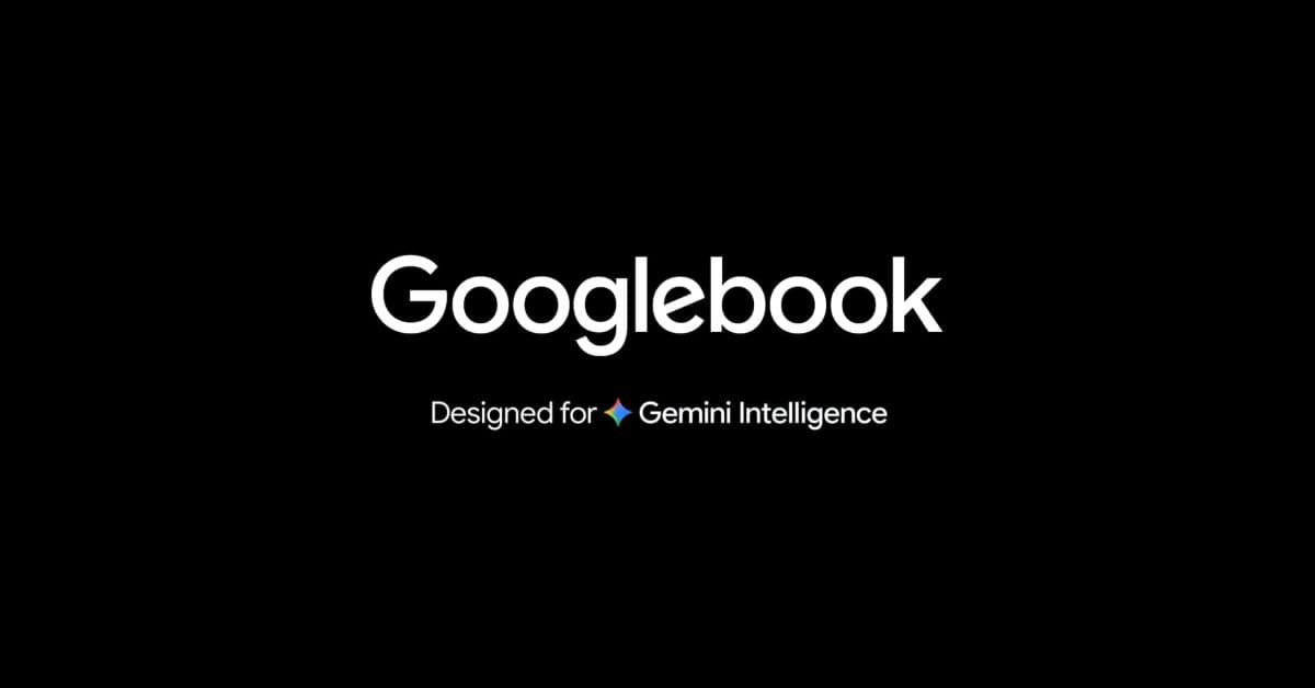 Google Announces Googlebooks: Gemini-Powered Laptops Coming This Fall