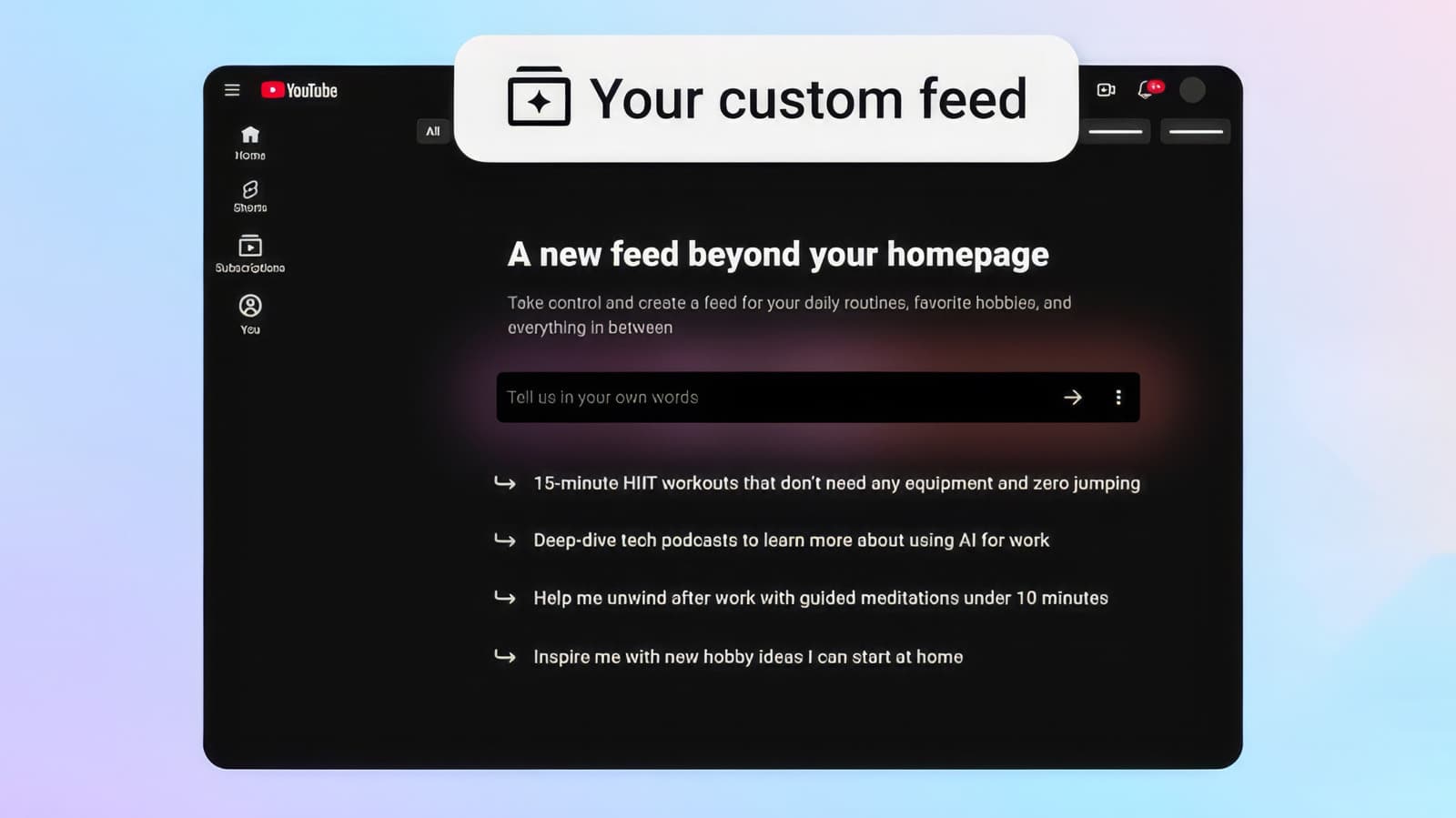 YouTube Now Lets AI Build Custom Video Feeds for You