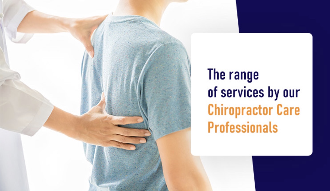 The range of services by our chiropractor care professionals