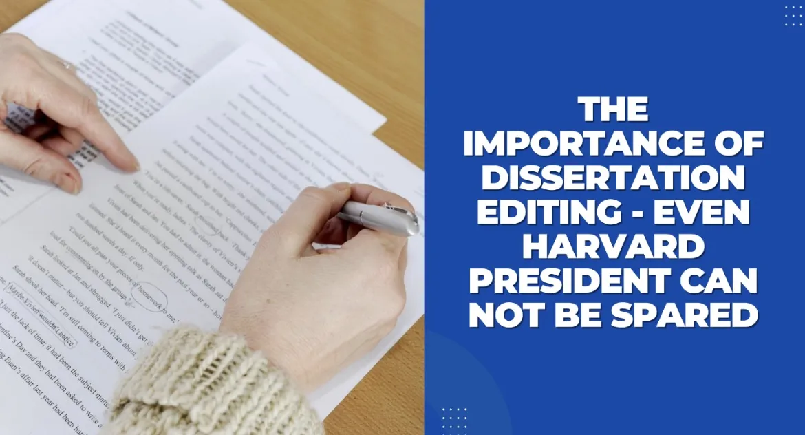 The Importance of Dissertation Editing – Even Harvard President Can Not Be Spared